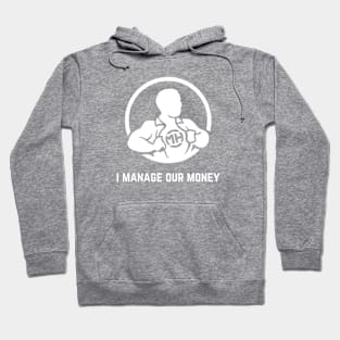 Front: I Manage Our Money Back: Husband of the Year Hoodie